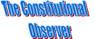 The Constitutional
Observer