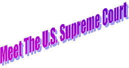 Meet The U.S. Supreme Court